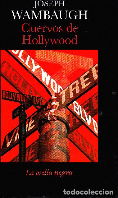 Libros: CUERVOS DE HOLLYWOOD. - WAMBAUGH, Joseph. - Foto 1