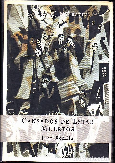 Libros: CANSADOS DE ESTAR MUERTOS. - BONILLA, Juan. - Foto 1