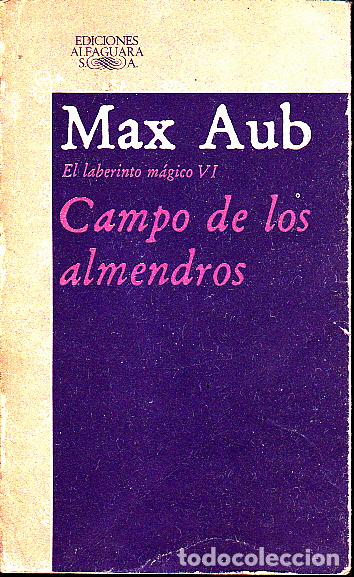 Libros: EL LABERINTO MAGICO VI. CAMPO DE LOS ALMENDROS. - AUB, Max. - Foto 1