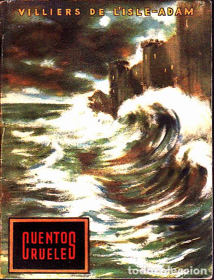 Libros: CUENTOS CRUELES. - VILLIERS DE LISLE ADAM, A. - Foto 1