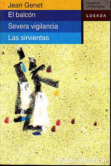 Libros: EL BALCON. SEVERA VIGILANCIA. LAS SIRVIENTAS. - GENET, Jean. - Foto 1