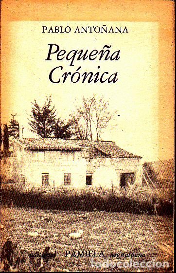 Libros: PEQUE&Ntilde;A CRONICA. - ANTO&Ntilde;ANA, Pablo. - Foto 1