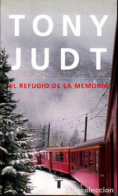 Libros: EL REFUGIO DE LA MEMORIA. - JUDT, Tony. - Foto 1