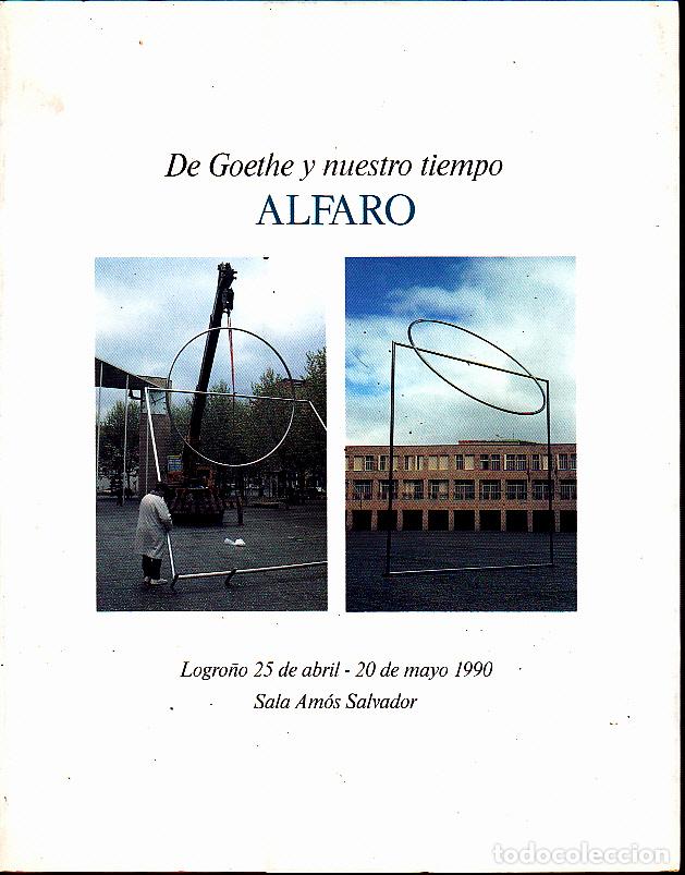 Libros: ALFARO. DE GOETHE Y NUESTRO TIEMPO. - CATALOGO. - Foto 1