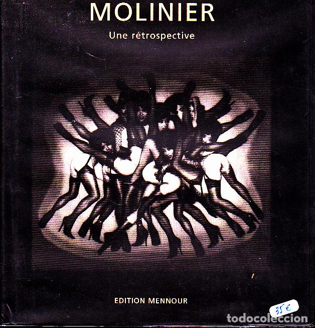 Libros: MOLINIER. UNE RETROSPECTIVE. - CATALOGO. - Foto 1