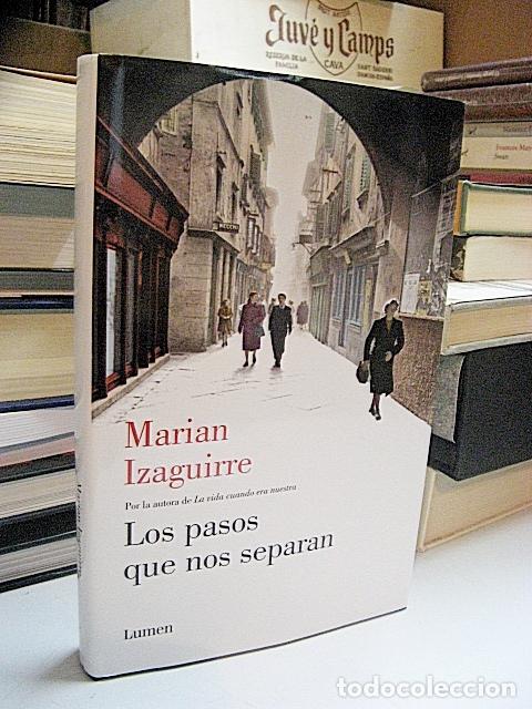 Libros: IZAGUIRRE, Marian. - LOS PASOS QUE NOS SEPARAN. - Foto 1