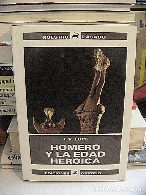 Libros: LUCE, J.V. - HOMERO Y LA EDAD HEROICA. - Foto 1