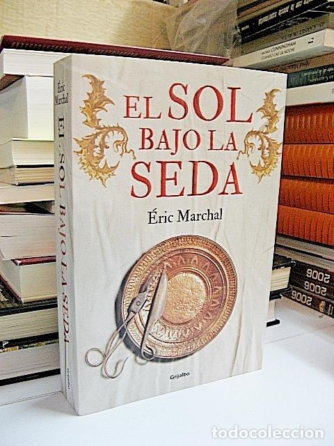 Libros: MARCHAL, &Eacute;ric. - EL SOL BAJO LA SEDA. - Foto 1
