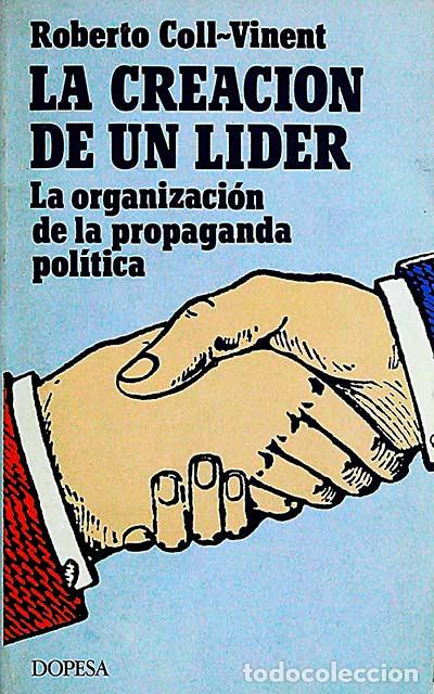 Libros: La creaci&oacute;n de un l&iacute;der - Roberto Coll-Vinent - Foto 1
