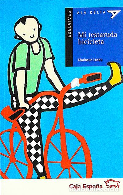 Libros: Mi testaruda bicicleta - Mariasun Landa - Foto 1