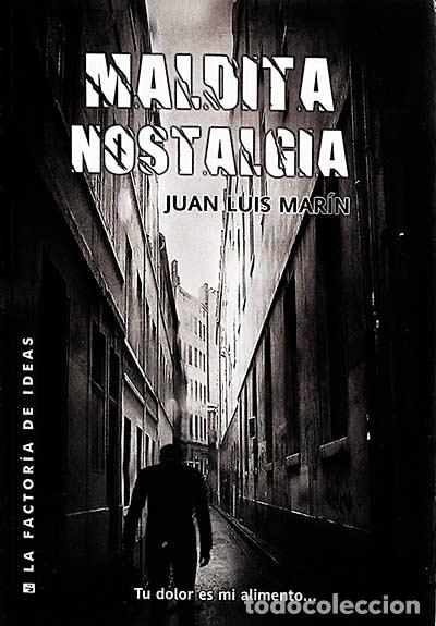 Libros: Maldita nostalgia - Juan Luis Mar&iacute;n - Foto 1