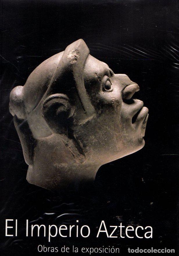 Libros: El imperio azteca. Obras de la exposici&oacute;n - NO CONSTA AUTOR - Foto 1