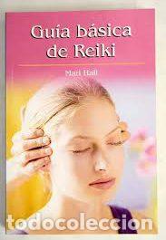 Libros: Gu&iacute;a b&aacute;sica del Reiki - HALL, MARI - Foto 1