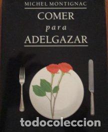 Libros: Comer para adelgazar - MONTIGNAC, MICHEL - Foto 1