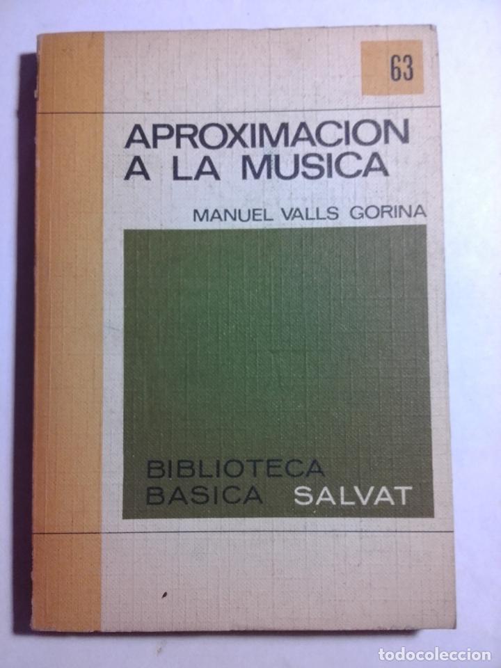 Libros: Aproximaci&oacute;n a la m&uacute;sica - VALLS, MANUEL - Foto 1
