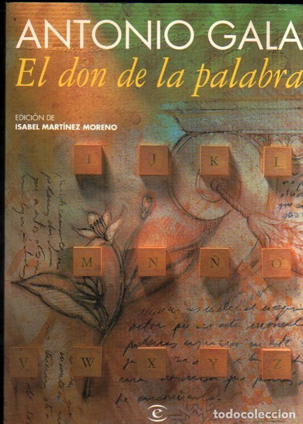 Libros: El don de la palabra - GALA, ANTONIO - Foto 1