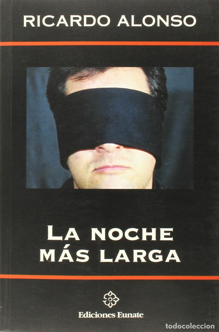 Libros: La noche m&aacute;s larga - ALONSO, RICARDO - Foto 1