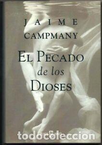 Libros: El pecado de los dioses - CAMPMANY, JAIME - Foto 1