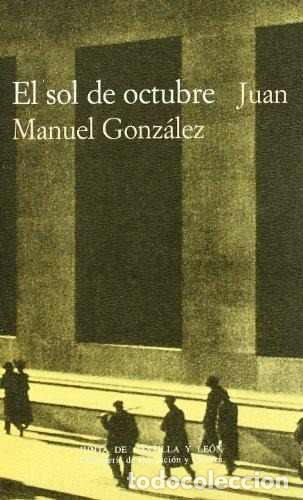 Libros: El sol de octubre - GONZALEZ, JUAN MANUEL - Foto 1