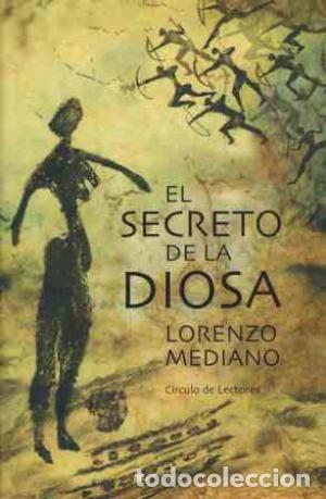 Libros: El secreto de la diosa - MEDIANO, LORENZO - Foto 1