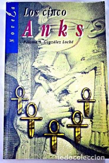 Libros: Los cinvo Anks - GONZALEZ LOCHE, PALOMA A. - Foto 1