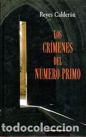 Libros: Los cr&iacute;menes del n&uacute;mero primo - CALDER&Oacute;N, REYES - Foto 1