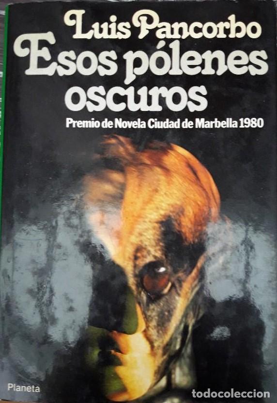 Libros: Esos p&oacute;lenes oscuros - PANCORBO, LUIS - Foto 1
