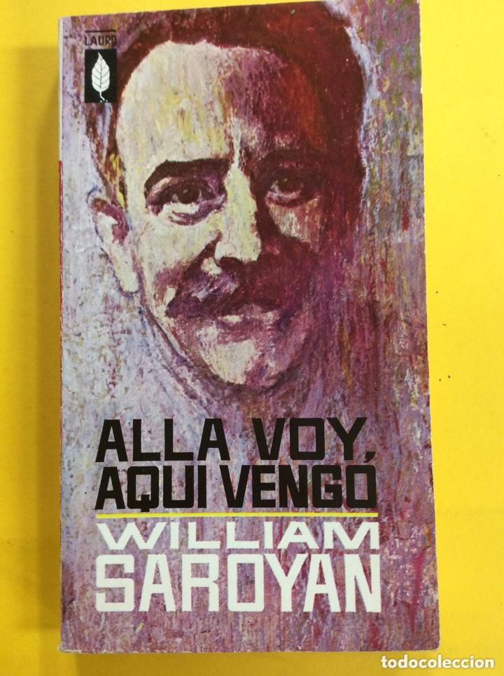 Libros: All&aacute; voy- Aqu&iacute; vengo - SAROYAN, WILLIAM - Foto 1