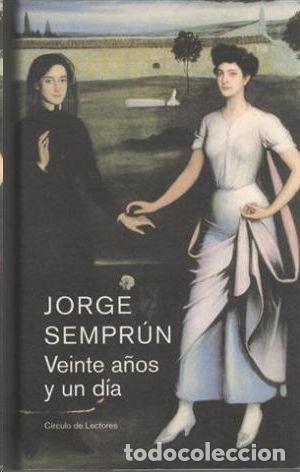Libros: Veinte a&ntilde;os y un d&iacute;a - SEMPR&Uacute;N, JORGE - Foto 1
