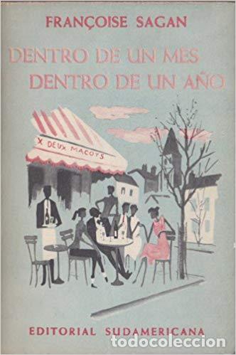 Libros: Dentro de un mes, dentro de un a&ntilde;o - SAGAN, FRAN&Ccedil;OISE - Foto 1
