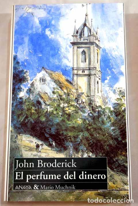 Libros: El perfume del dinero - BRODERICK, JOHN - Foto 1