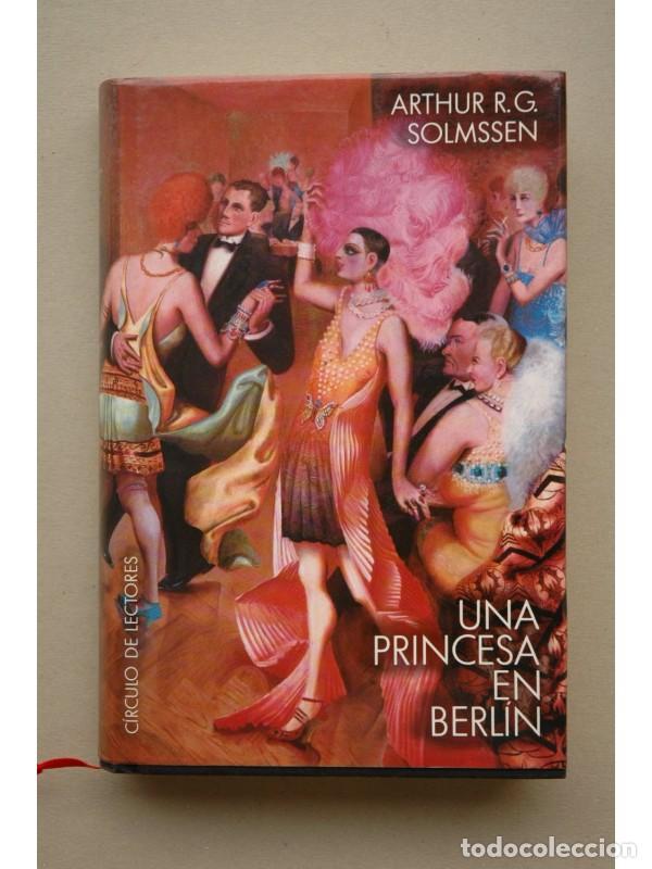 Libros: Una princesa en Berl&iacute;n - SOLMSSEN, ARTHUR R.G. - Foto 1