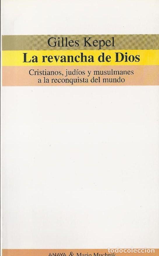 Libros: La revancha de dios - KEPEL, GILLES - Foto 1