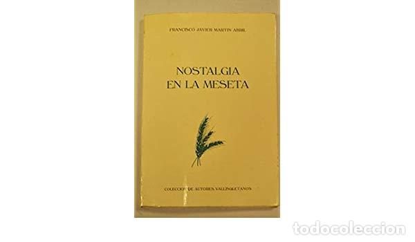 Libros: Nostalgia en la meseta - MART&Iacute;N, FRANCISCO JAVIER - Foto 1