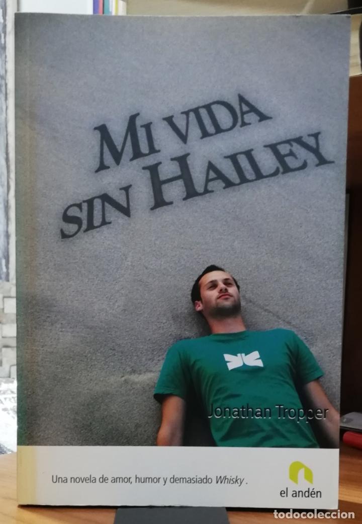 Libros: Mi vida sin Hailey - TROPPER, JONATHAN - Foto 1