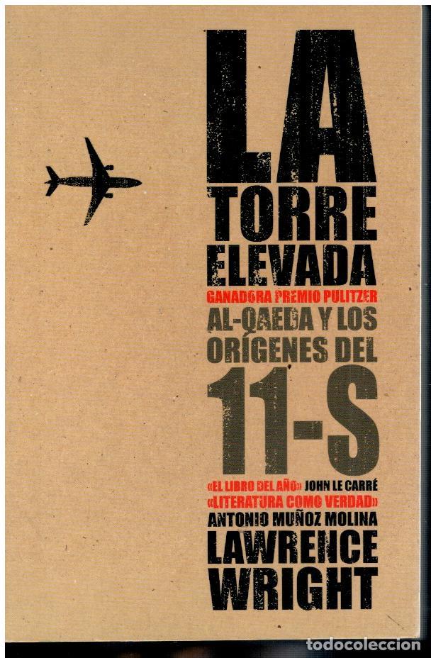 Libros: LA TORRE ELEVADA. AL-QAEDA Y LOS OR&Iacute;GENES DEL 11-S. - Foto 1