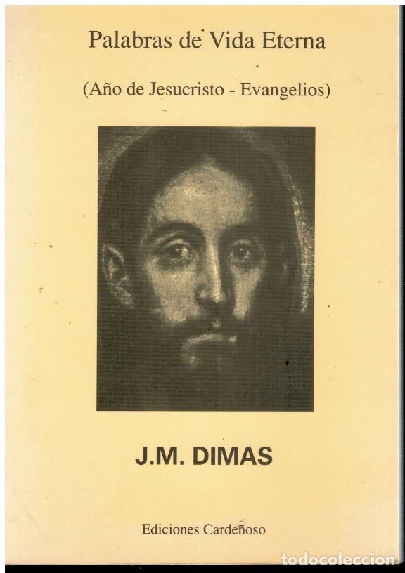 Libros: PALABRAS DE VIDA ETERNA (A&Ntilde;O DE JESUCRISTO-EVANGELIOS). - Foto 1