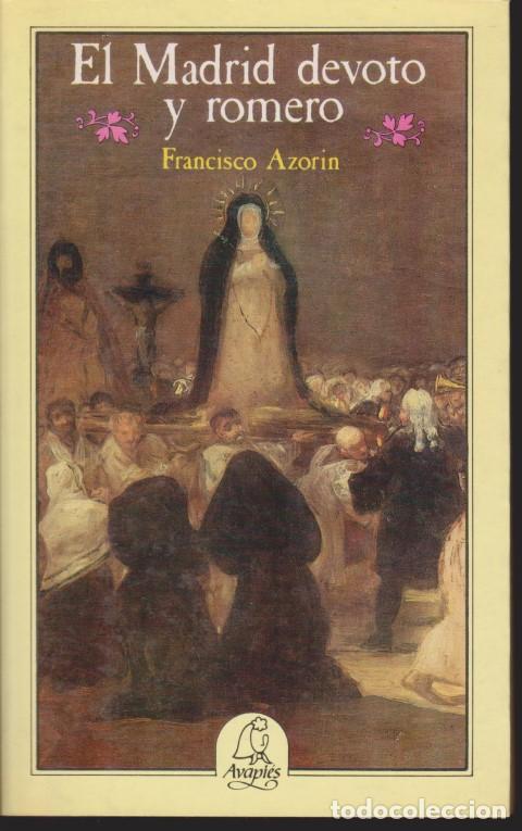 Libros: EL MADRID DEVOTO Y ROMERO - FRANCISCO AZORIN - Foto 1