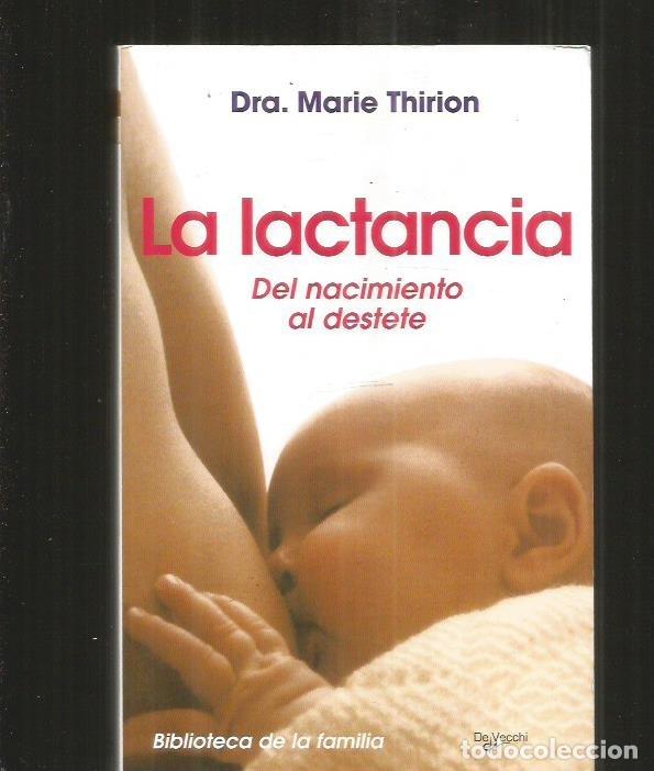 Libros: LACTANCIA - LA. DEL NACIMIENTO AL DESTETE - THIRION, MARIE - Foto 1