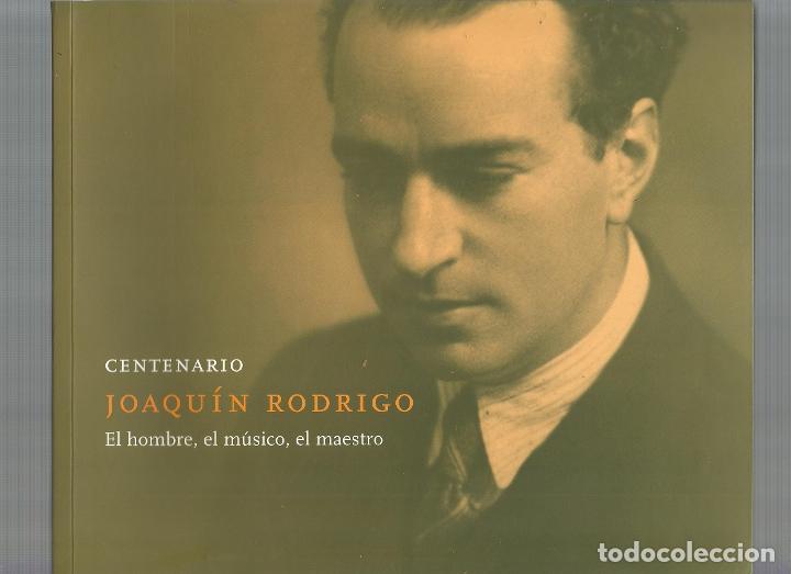 Libros: Centenario. Joaqu&iacute;n Rodrigo. El hombre, el m&uacute;sico, el maestro. - Foto 1
