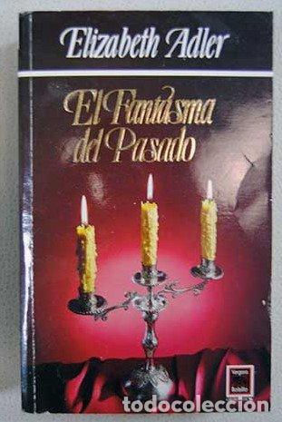 Libros: EL FANTASMA DEL PASADO - ELIZABETH ADLER - Foto 1