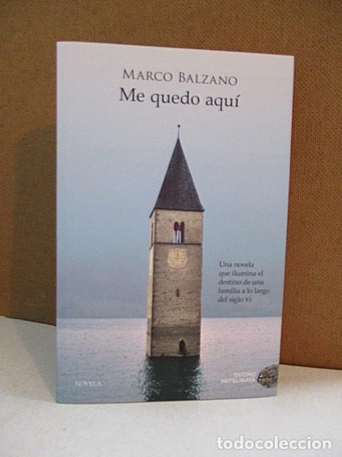 Libros: BALZANO, MARCO. - ME QUEDO AQU&Iacute;. - Foto 1