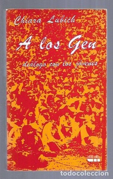 Libros: A LOS GEN. DIALOGO CON LOS JOVENES - LUBICH, CHIARA - Foto 9