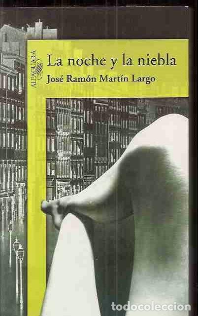 Libros: NOCHE Y LA NIEBLA - LA - MARTIN LARGO, JOSE RAMON - Foto 7