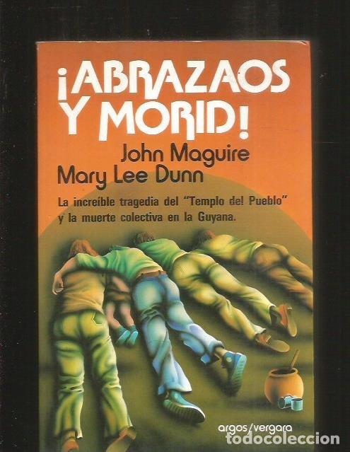 Libros: ABRAZAOS Y MORID! - MAGUIRE, JOHN Y MARY LEE DUNN - Foto 3