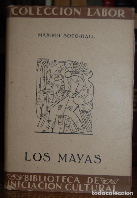 Libros: LOS MAYAS - SOTO-HALL, M&aacute;ximo - Foto 1