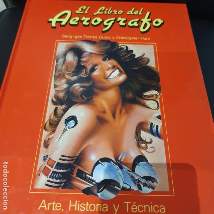 Livres: El libro del aer&oacute;grafo: arte, historia y t&eacute;cnica.SENG GYE TOMBS CURTIS Y CHRISTOPHER HUNT