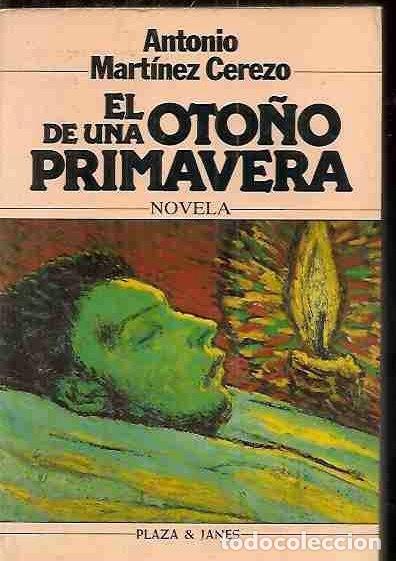Libros: OTO&Ntilde;O DE UNA PRIMAVERA - EL - MART&Iacute;NEZ CEREZO, ANTONIO - Foto 2