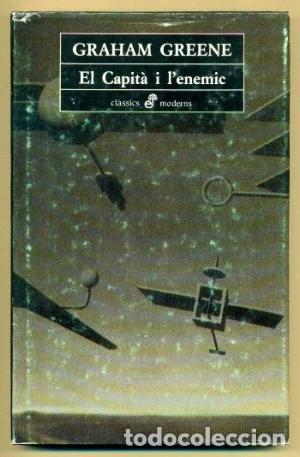 Libros: EL CAPIT&Agrave; I L&acute;ENEMIC - Greene,Graham - Foto 1