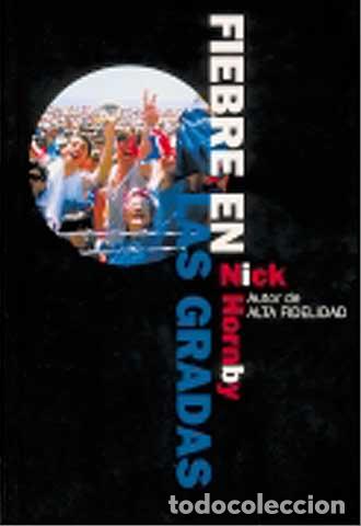 Libros: FIEBRE EN LAS GRADAS - Hornby,Nick - Foto 1